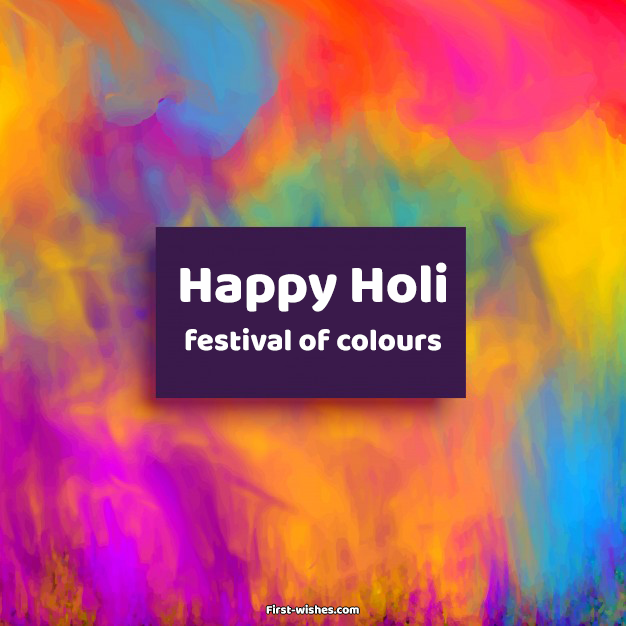 Happy Holi Wishes Holi Festival wishes - Holi | First Wishes