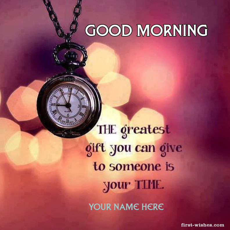 Good Morning Image With Name Give Time Inspiration