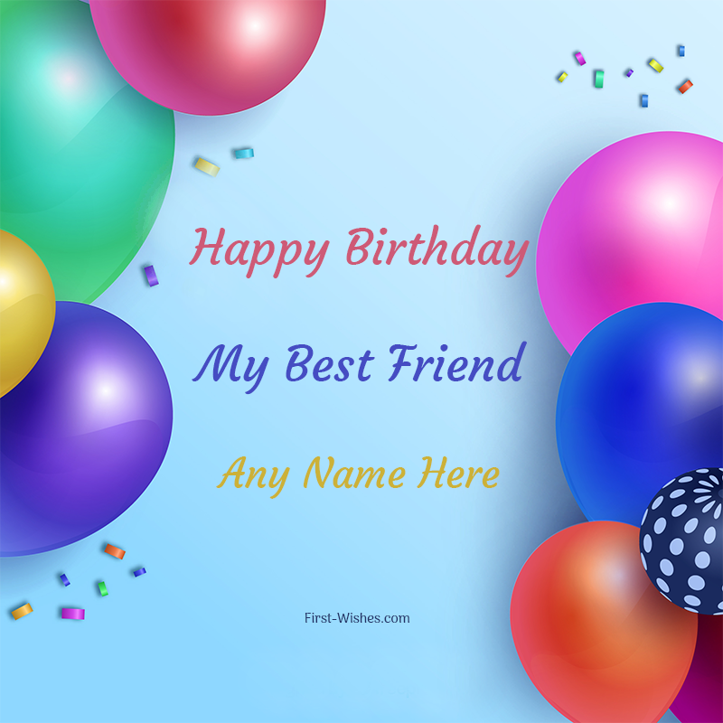 Happy Birthday Wishes to My Dear Best Friend